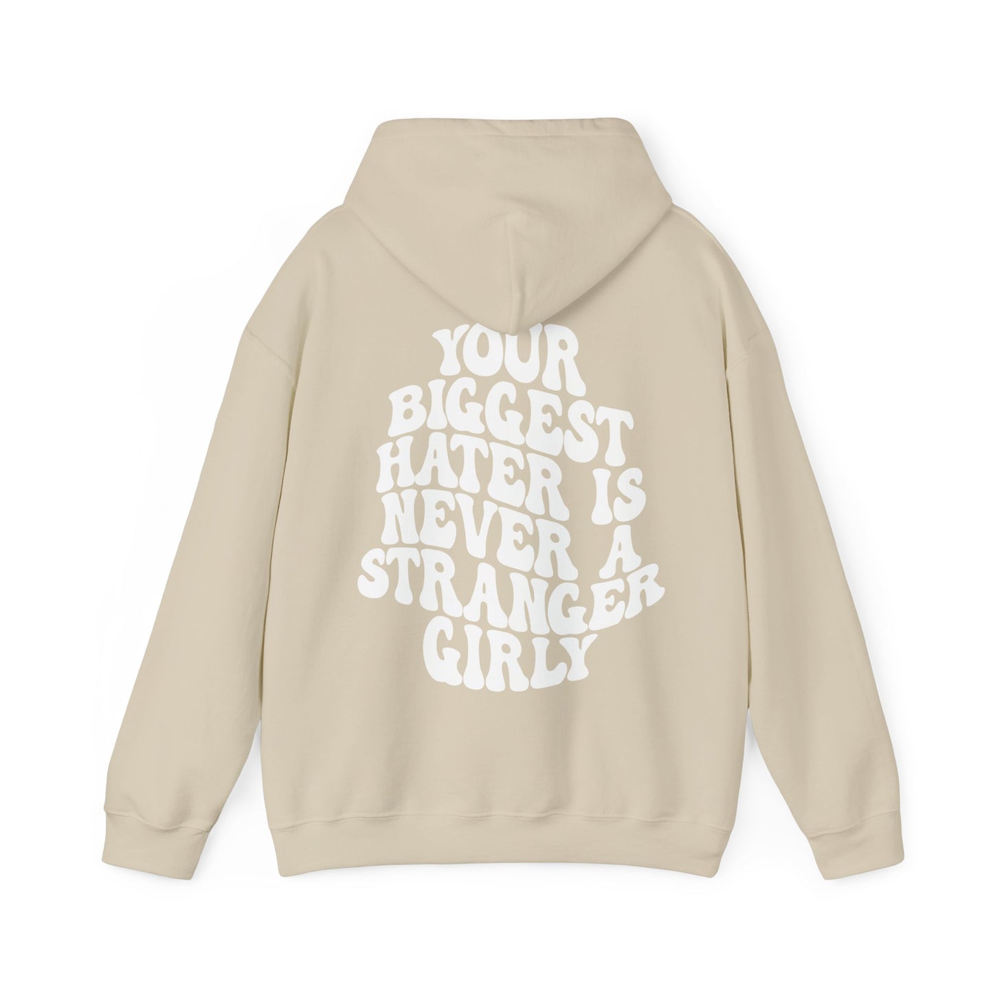 Your Biggest Hater Is Never A Stranger Hooded Sweatshirt
