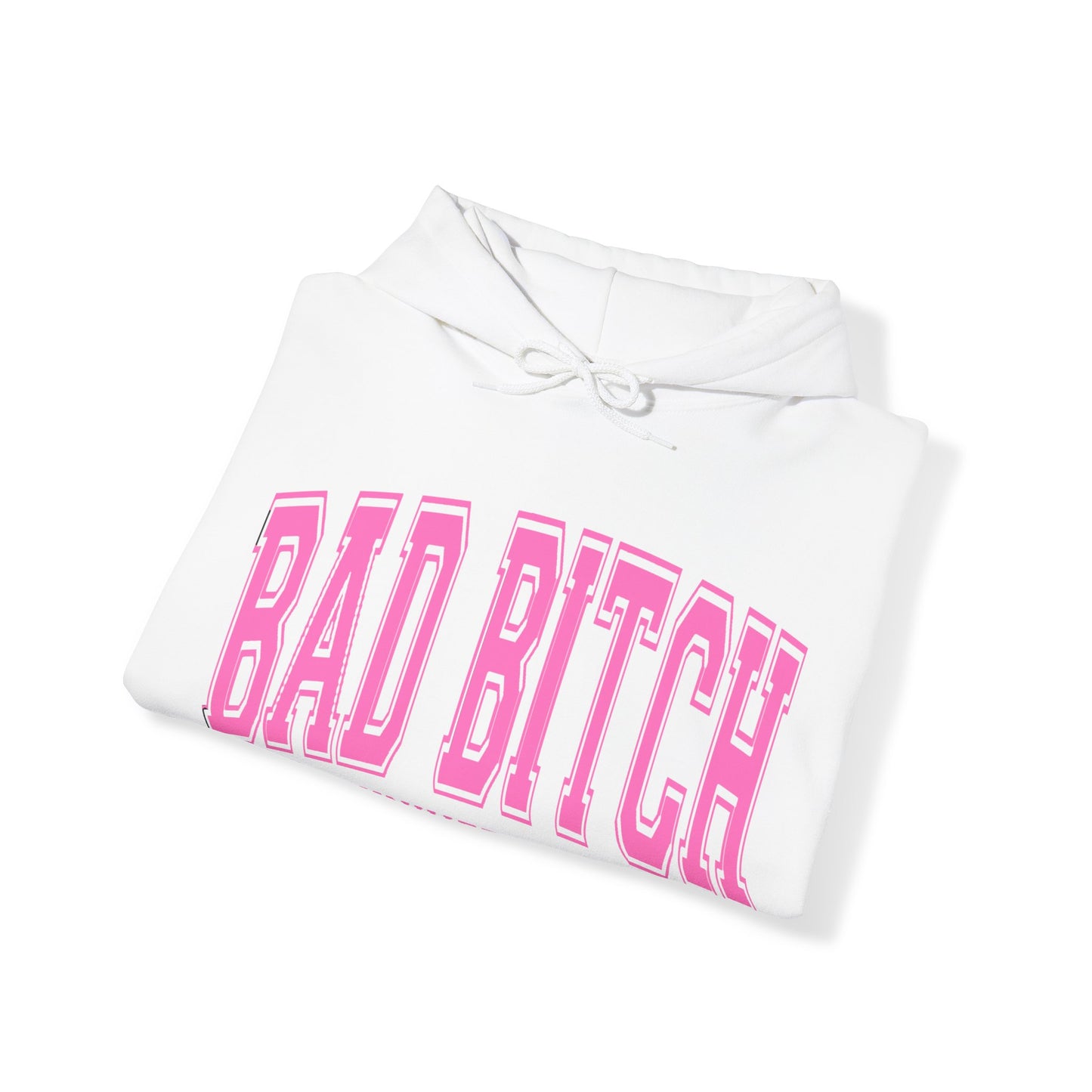 Bad Bitch University Hooded Sweatshirt