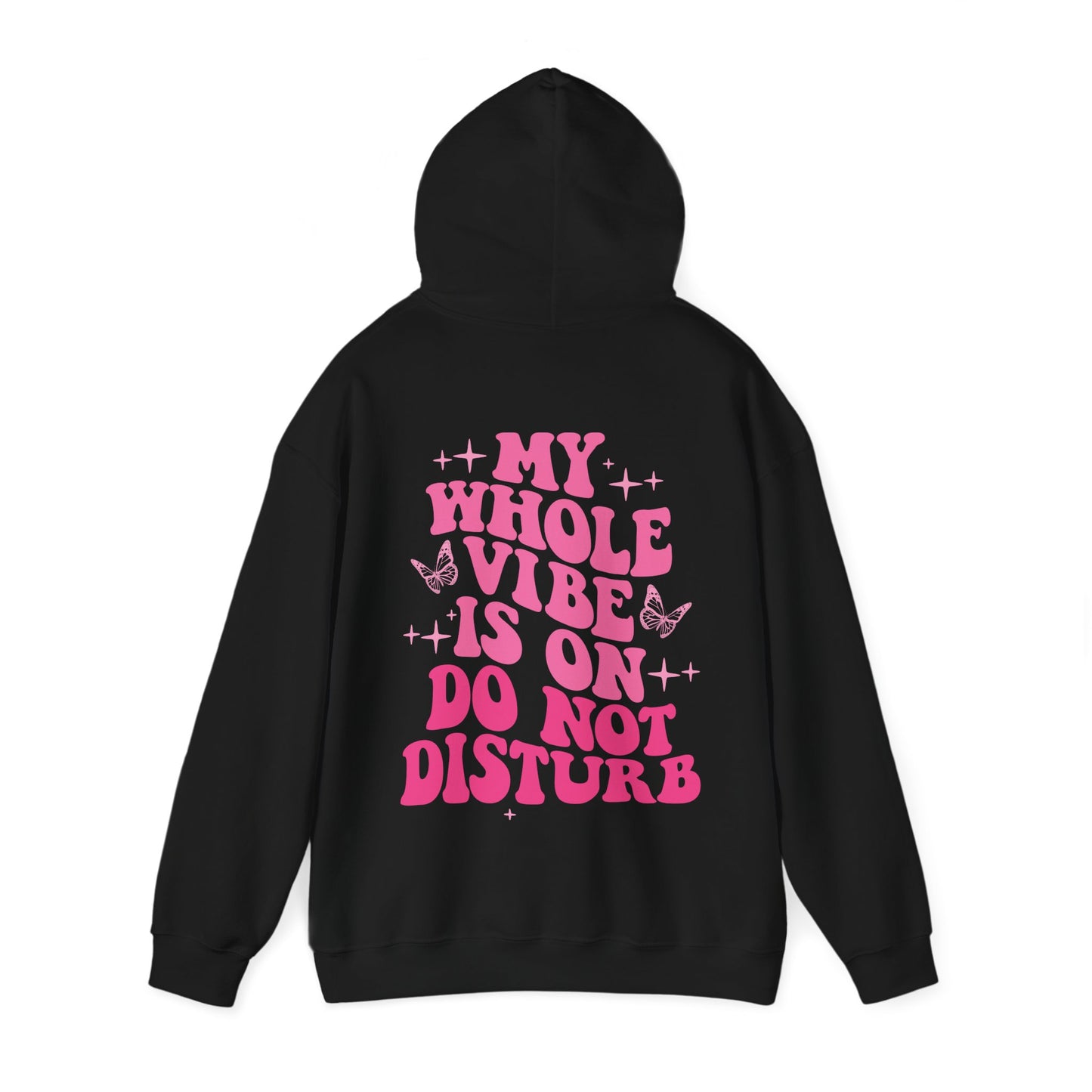 My Whole Vibe Is On DND Hooded Sweatshirt