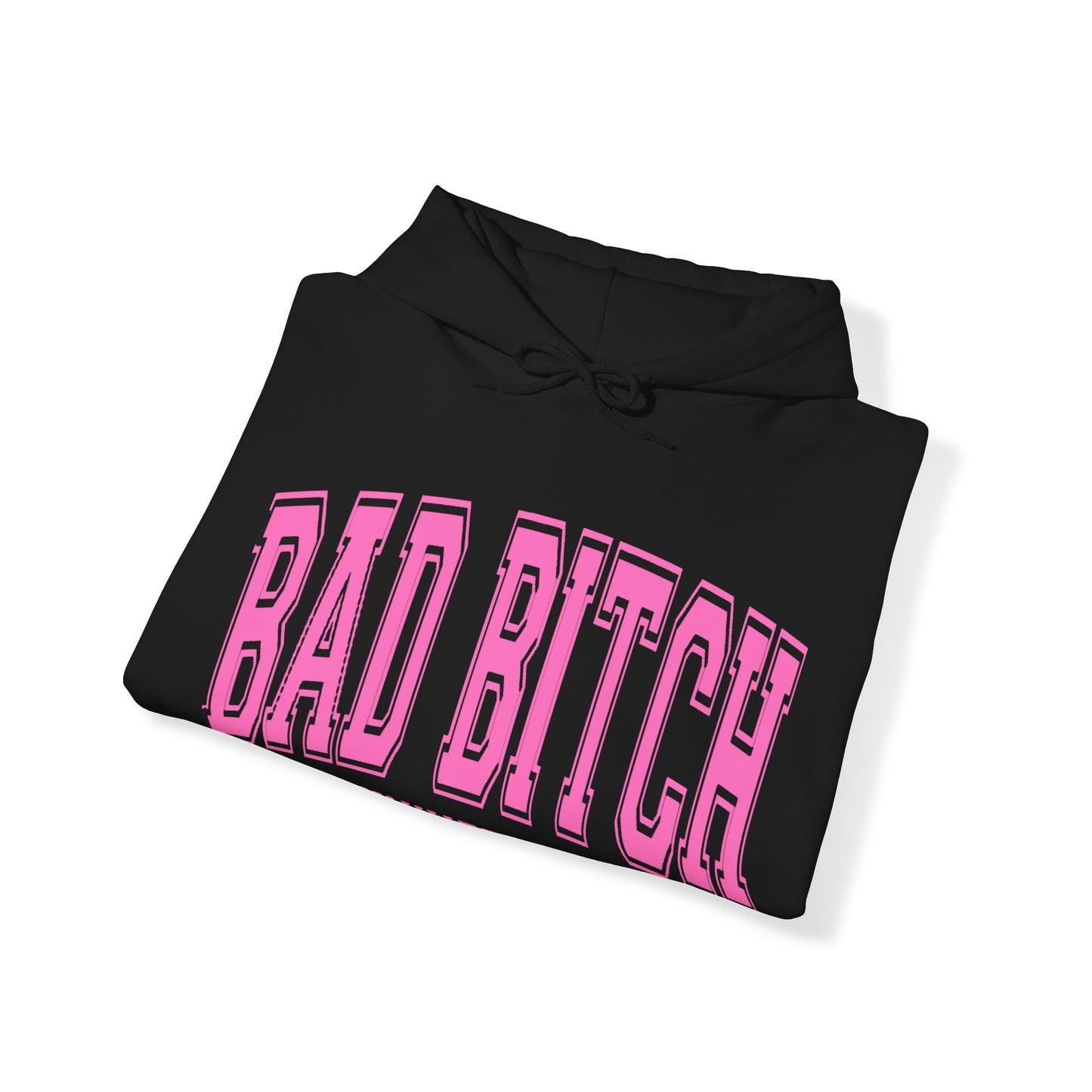 Bad Bitch University Hooded Sweatshirt