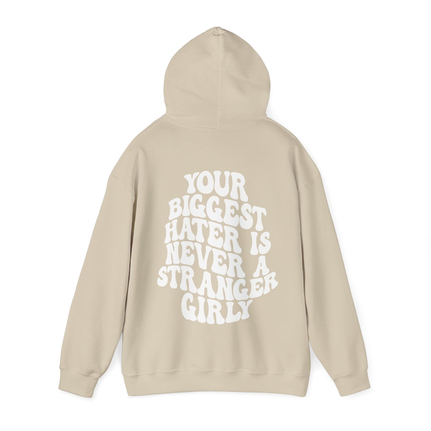 Your Biggest Hater Is Never A Stranger Hooded Sweatshirt