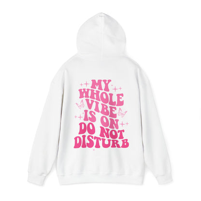 My Whole Vibe Is On DND Hooded Sweatshirt