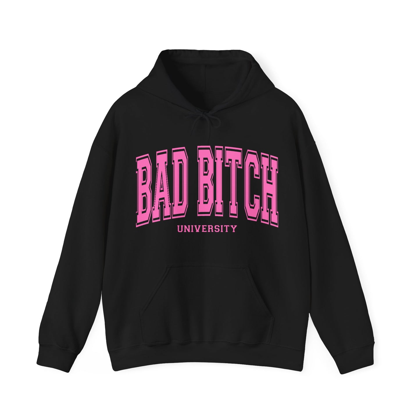 Bad Bitch University Hooded Sweatshirt
