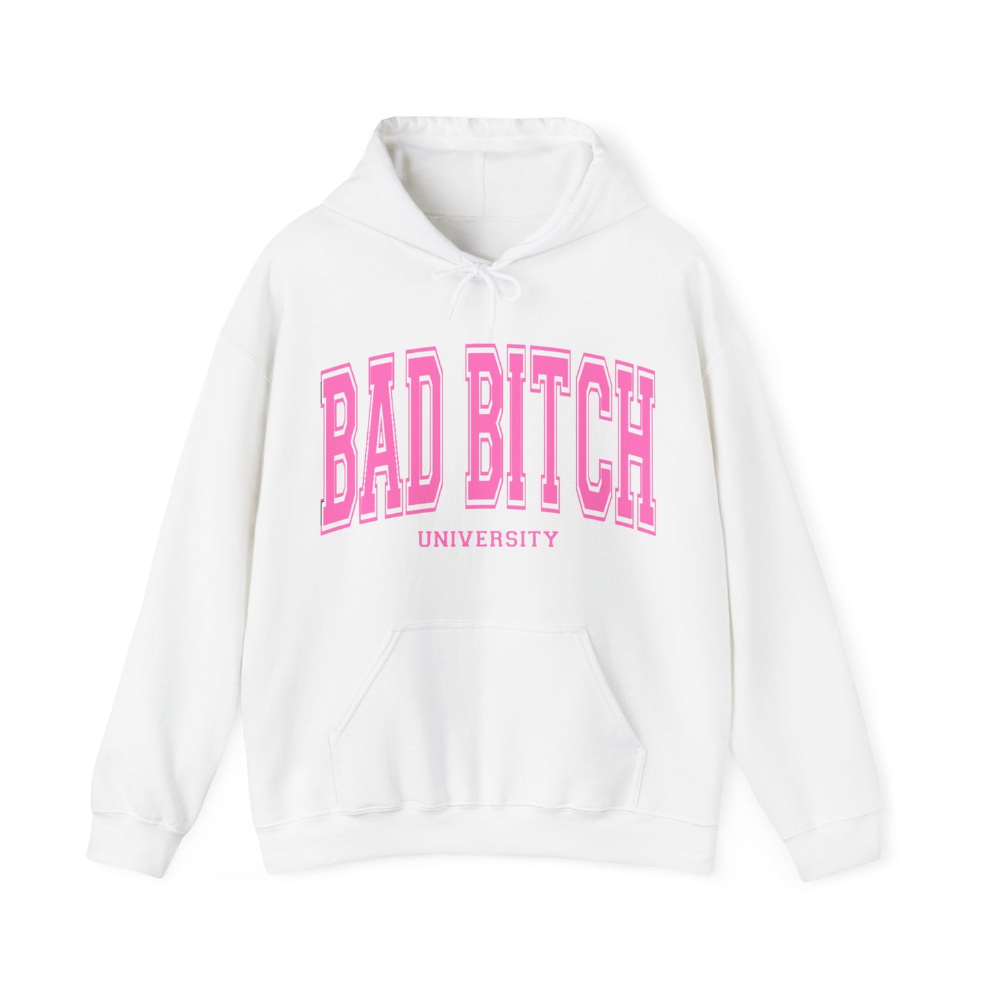 Bad Bitch University Hooded Sweatshirt