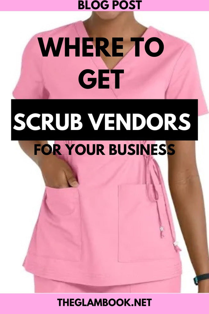 Where To Get Scrub Vendors To Start Your Own Business