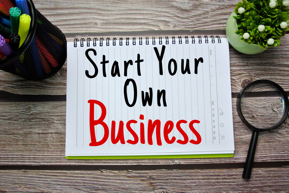 Starting Your Own Business