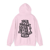 Your Biggest Hater Is Never A Stranger Hooded Sweatshirt