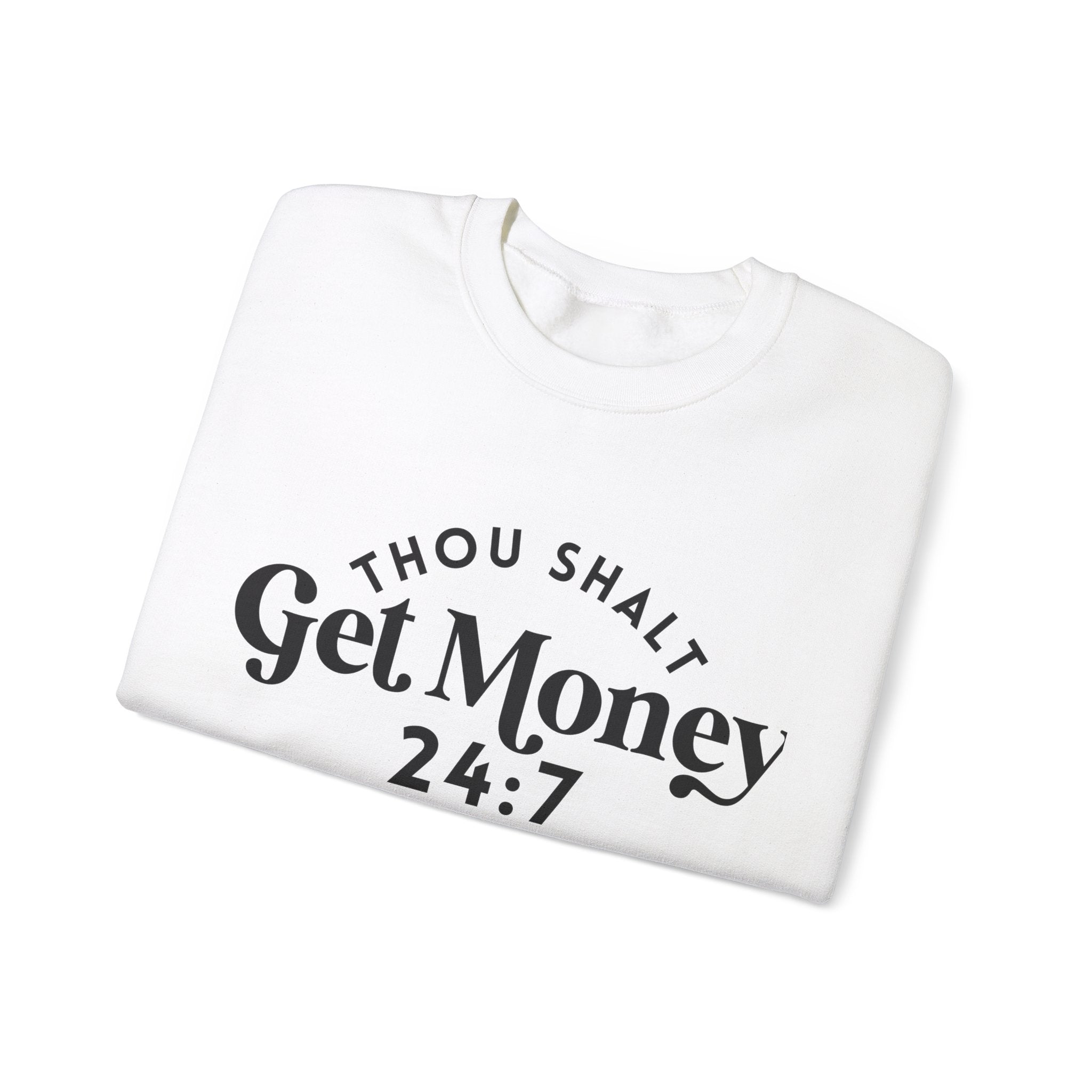 Thou Shalt Get Money Crewneck Sweatshirt